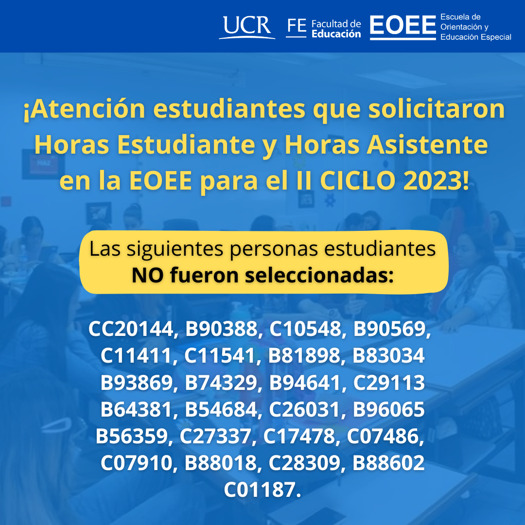 Atención estudiantes personas estudiantes que solicitaron horas estudiante o asistente para el II Ciclo 2023
