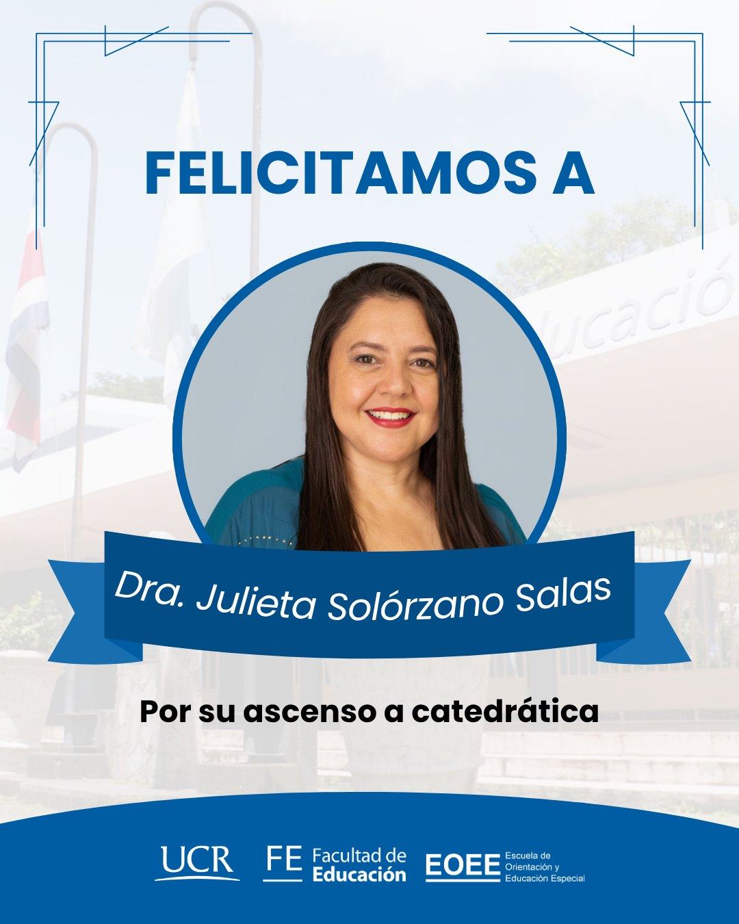 Afiche con la foto de la Dra. Julieta Solórzano felicitándola por su ascenso a catedrática.